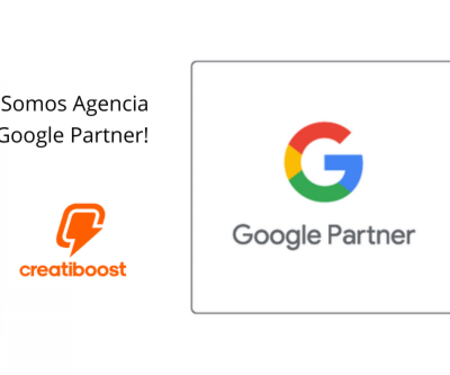 ¡Somos Agencia Google Partner!
